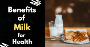 12 Powerful Benefits of Milk that Maintain Your Health