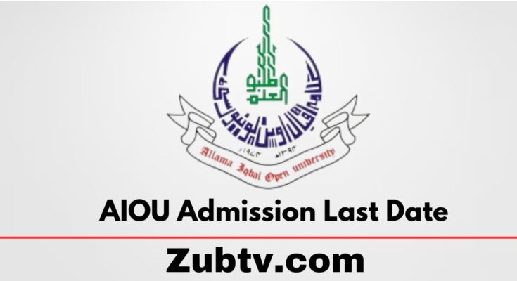 AIOU Admission Last Date 2023 Apply Now